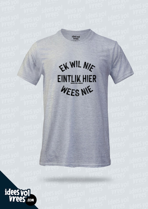 Idees Vol Vrees® Ek wil nie T-shirt