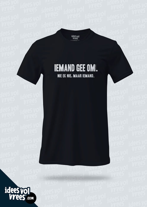 Idees Vol Vrees® Iemand gee om T-shirt