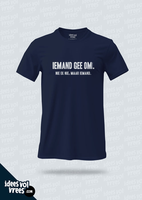 Idees Vol Vrees® Iemand gee om T-shirt