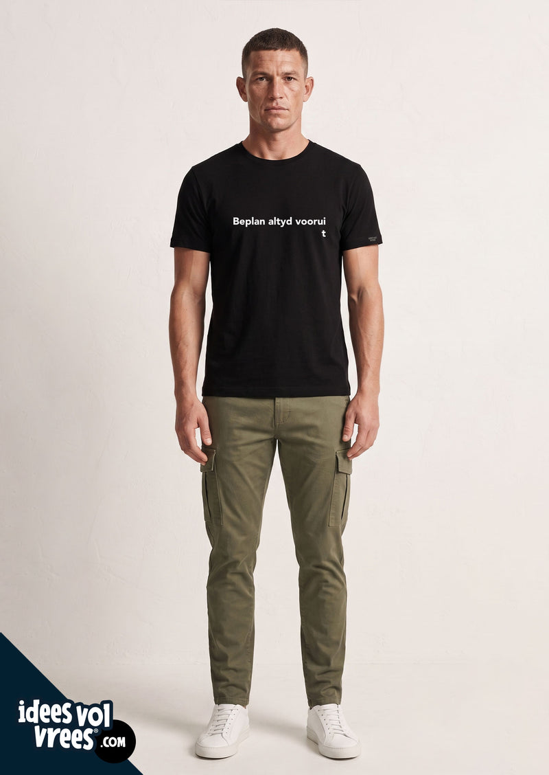 Idees Vol Vrees® Beplan Altyd Voorui  T-shirt