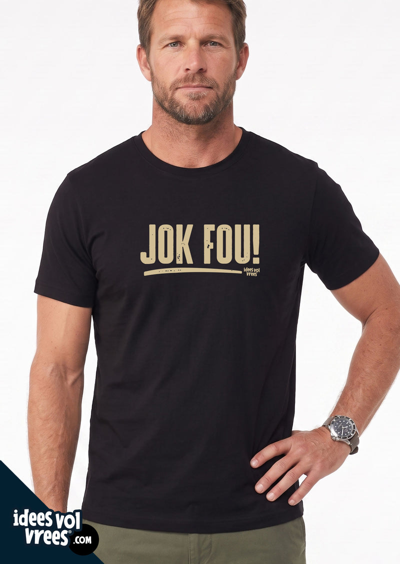 Idees Vol Vrees® Jok Fou! T-shirt