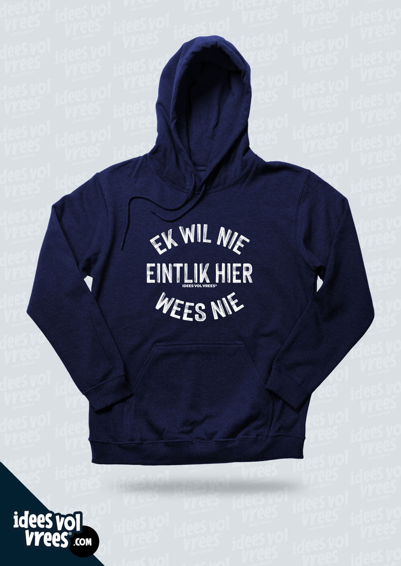 Idees Vol Vrees® Ek wil nie Unisex Hoodie