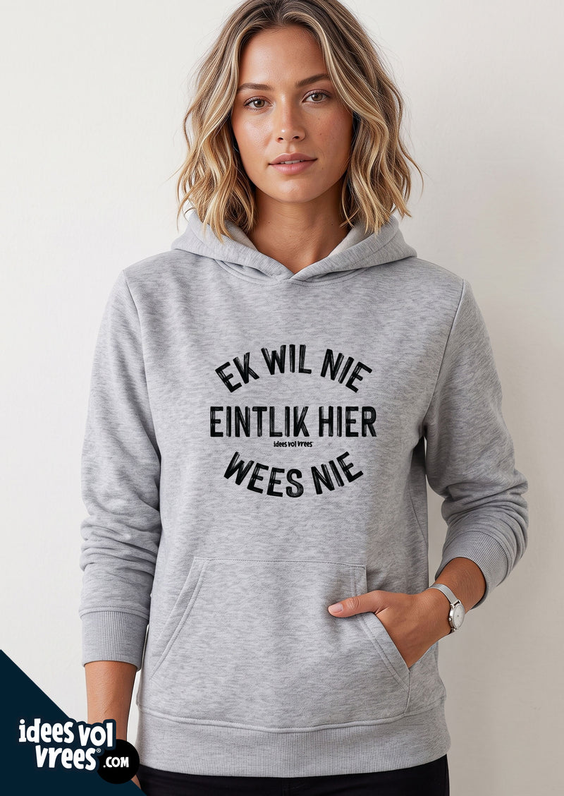 Idees Vol Vrees® Ek wil nie Unisex Hoodie