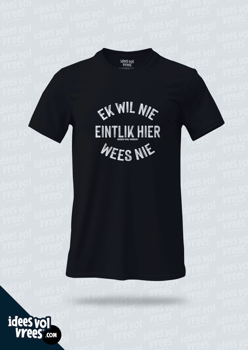 Idees Vol Vrees® Ek wil nie T-shirt
