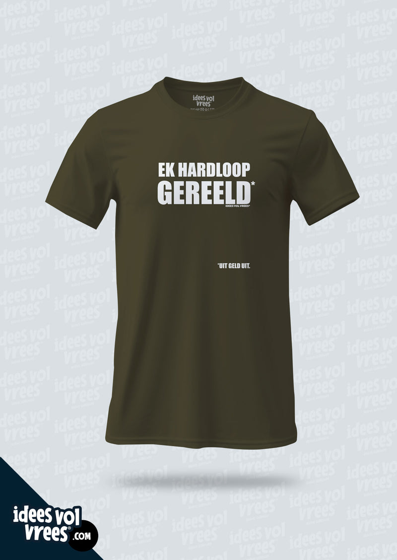 Idees Vol Vrees® Ek Hardloop... Uit Geld Uit T-shirt (Unisex)