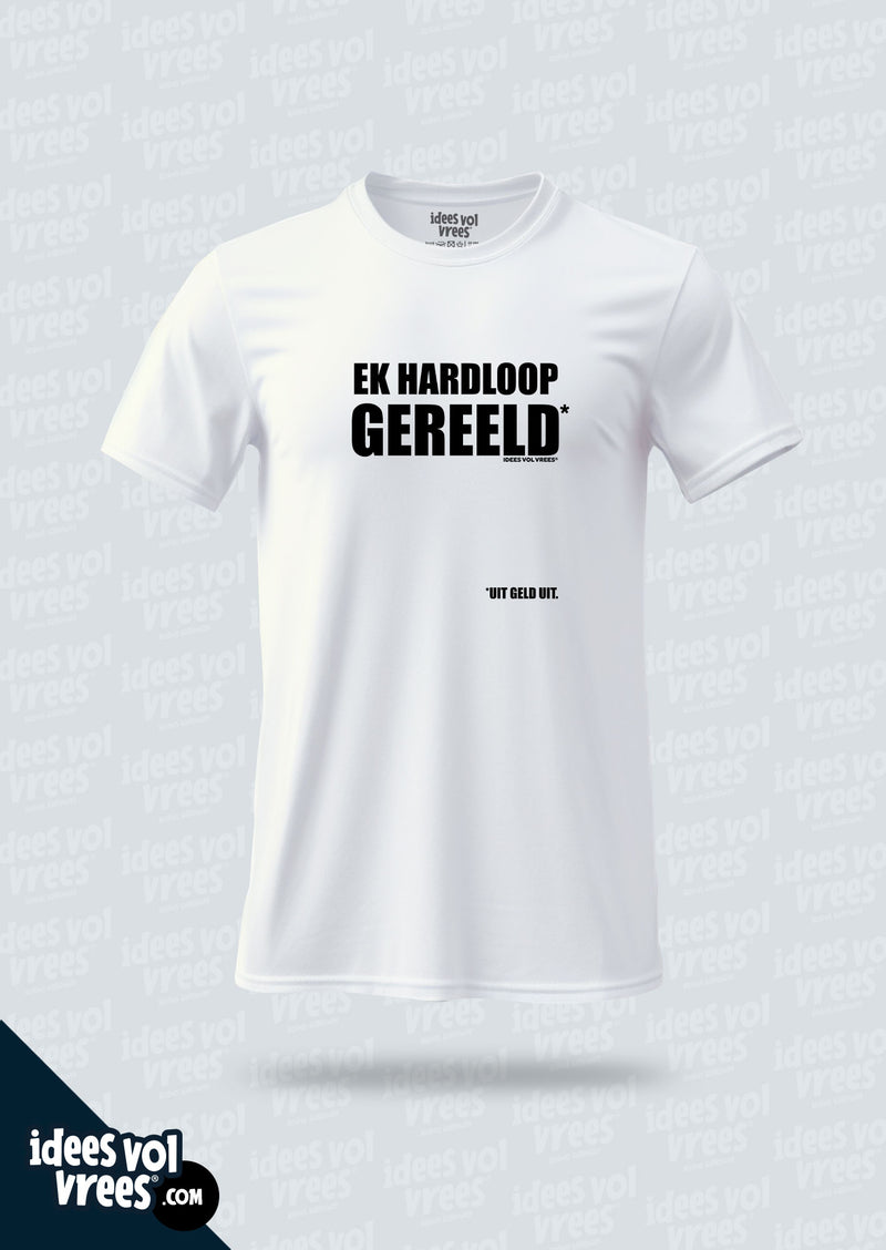 Idees Vol Vrees® Ek Hardloop... Uit Geld Uit T-shirt (Unisex)
