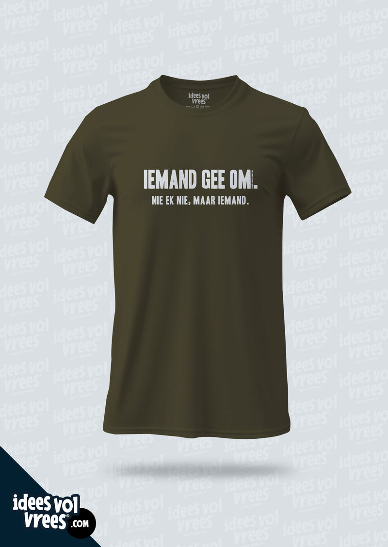 Idees Vol Vrees® Iemand gee om T-shirt