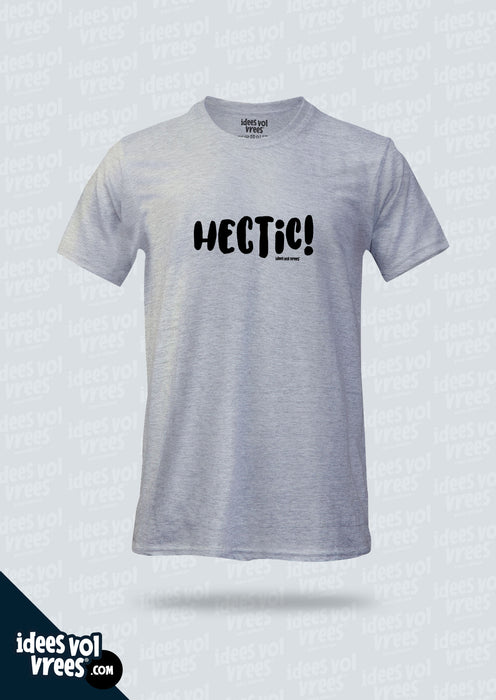 Idees Vol Vrees® HECTIC! T-shirt