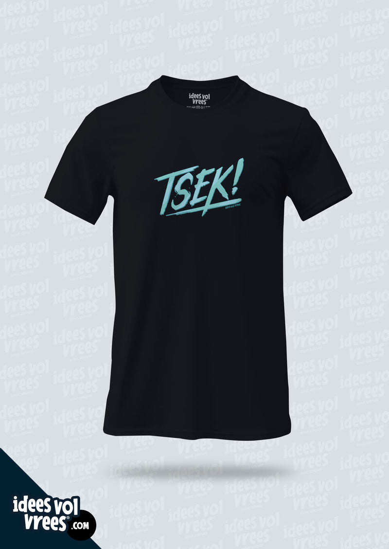 Idees Vol Vrees® Tsek T-shirt