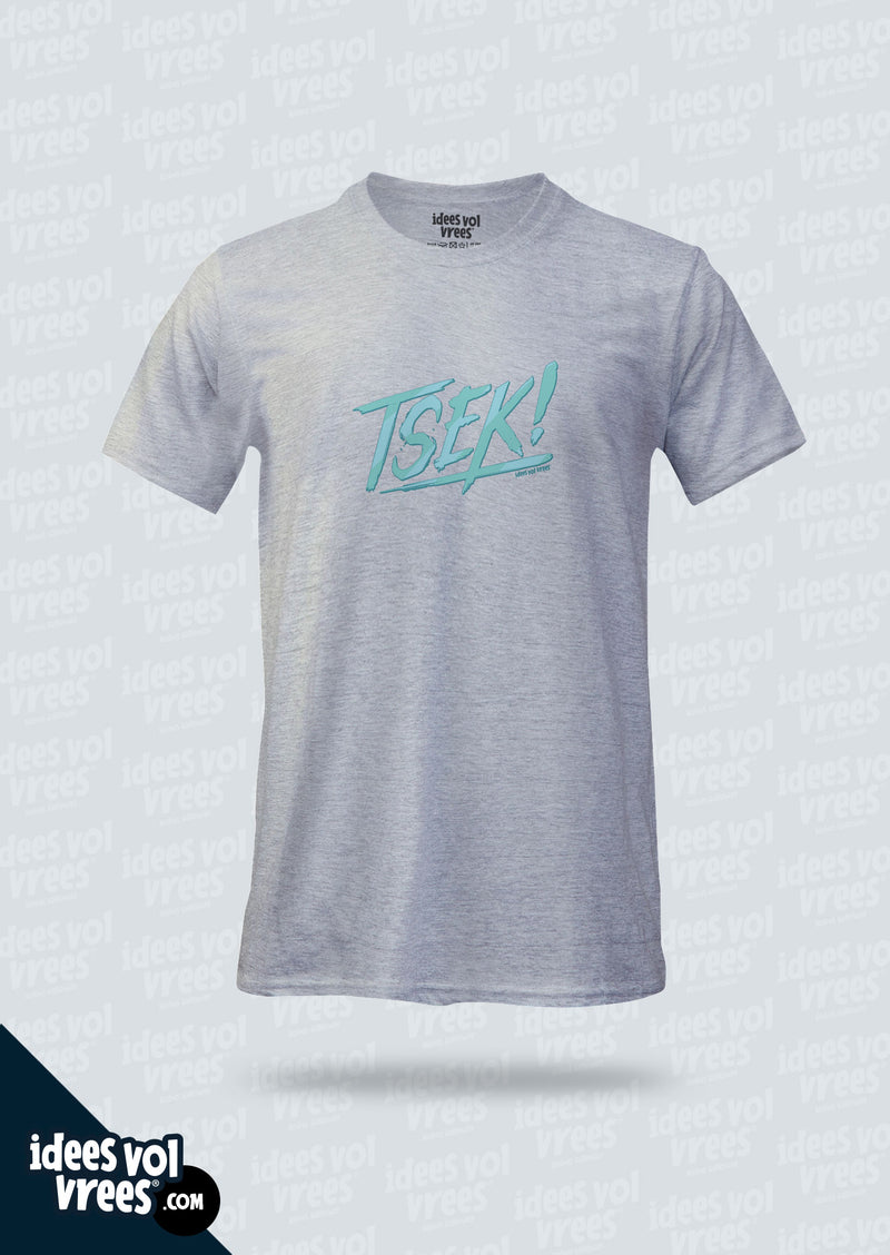 Idees Vol Vrees® Tsek T-shirt