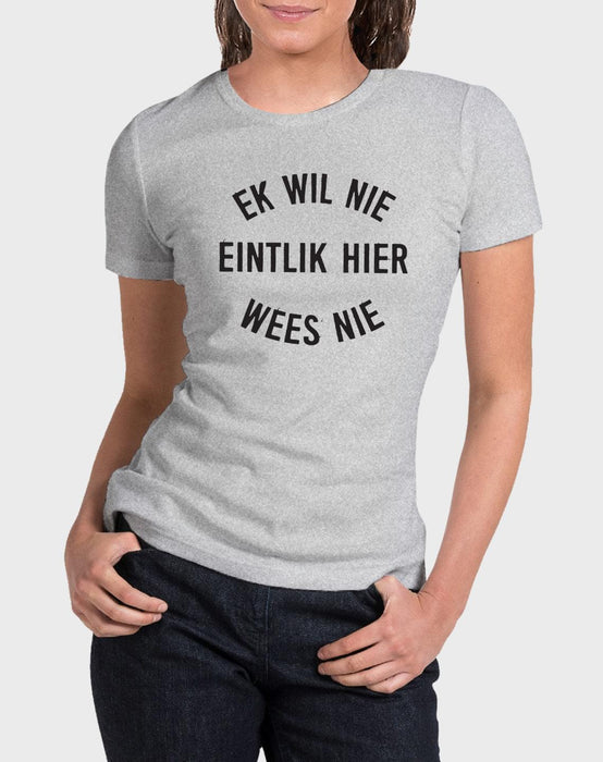 Idees Vol Vrees® Ek wil nie Women's T-shirt
