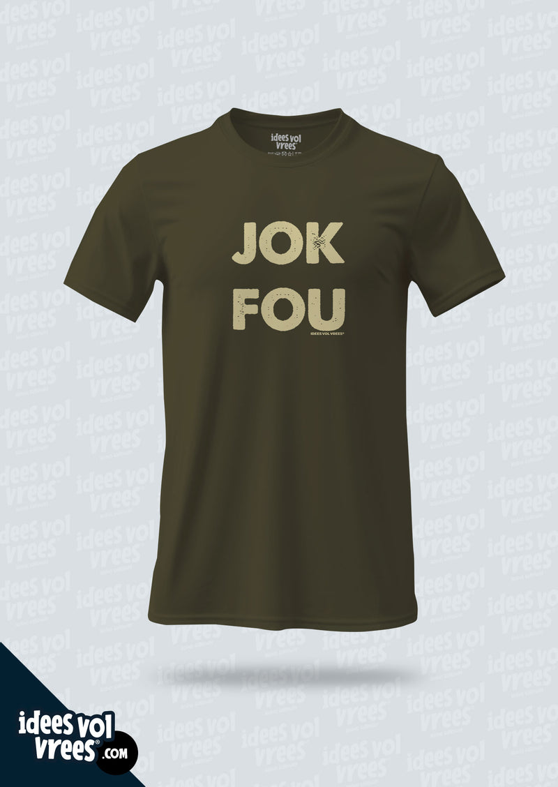 Idees Vol Vrees® Jok Fou! T-shirt