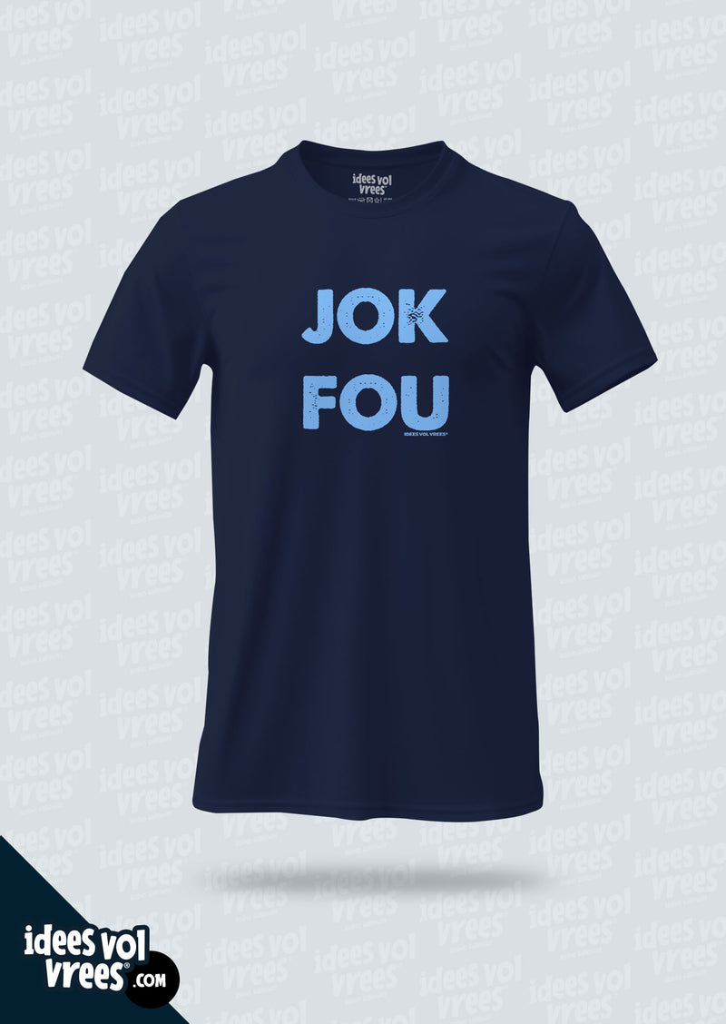 Idees Vol Vrees® Jok Fou! T-shirt