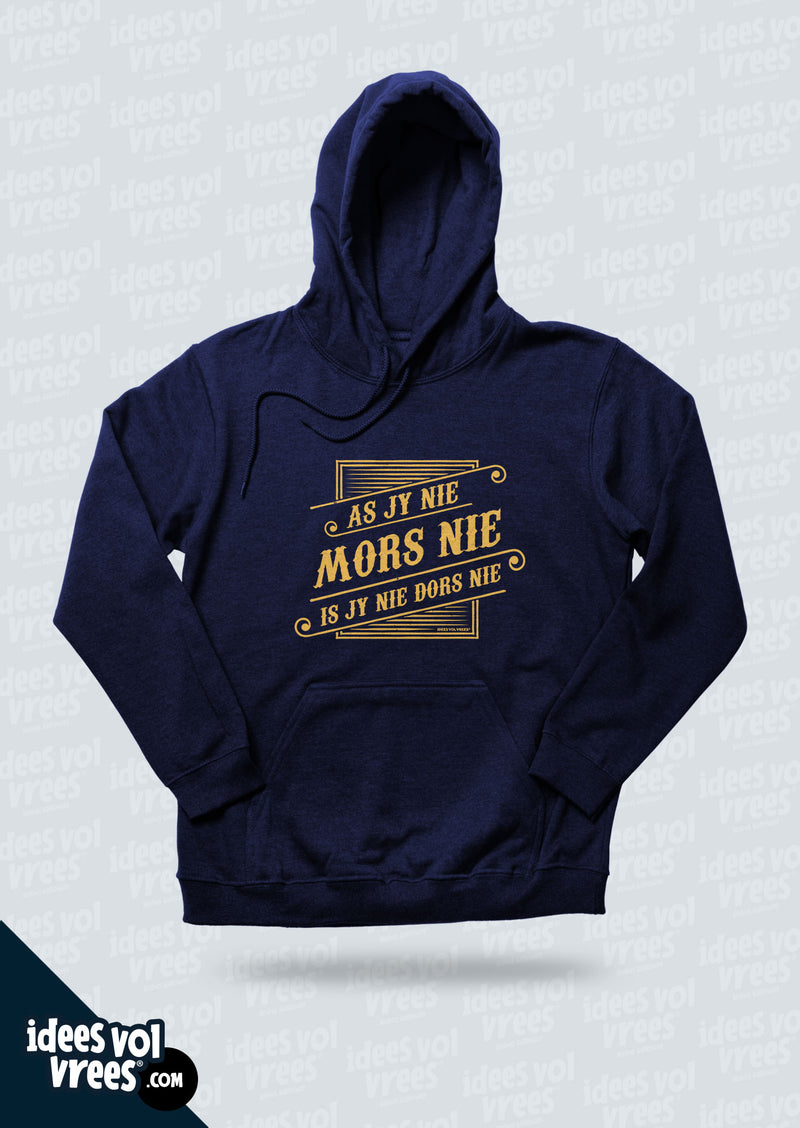 Idees Vol Vrees® As Jy Nie Mors Nie Unisex Hoodie