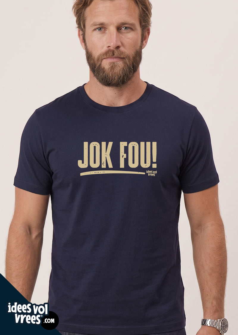 Idees Vol Vrees® Jok Fou! T-shirt