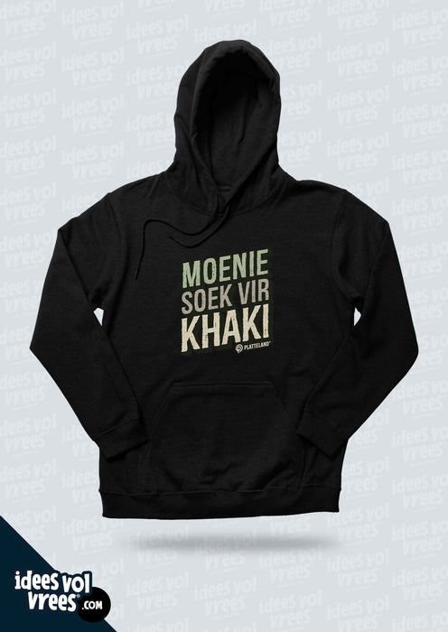 Platteland® Moenie Soek Vir Khaki! Unisex Hoodie