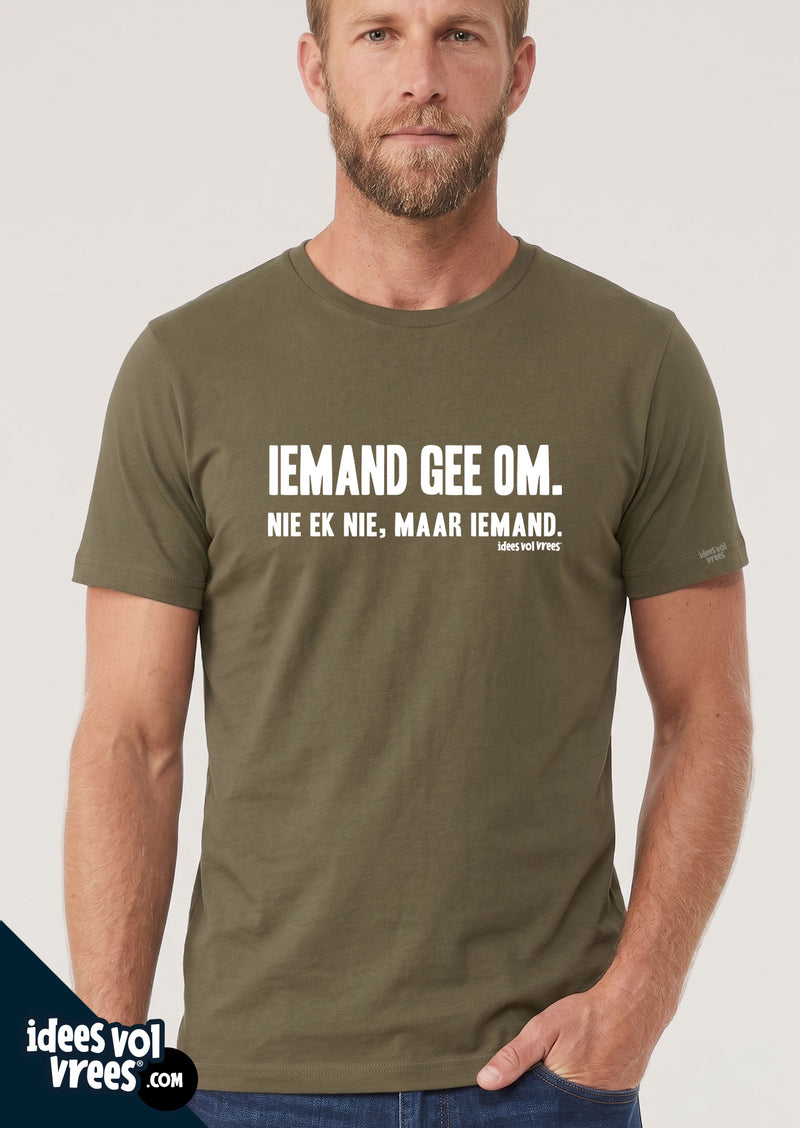 Idees Vol Vrees® Iemand gee om T-shirt