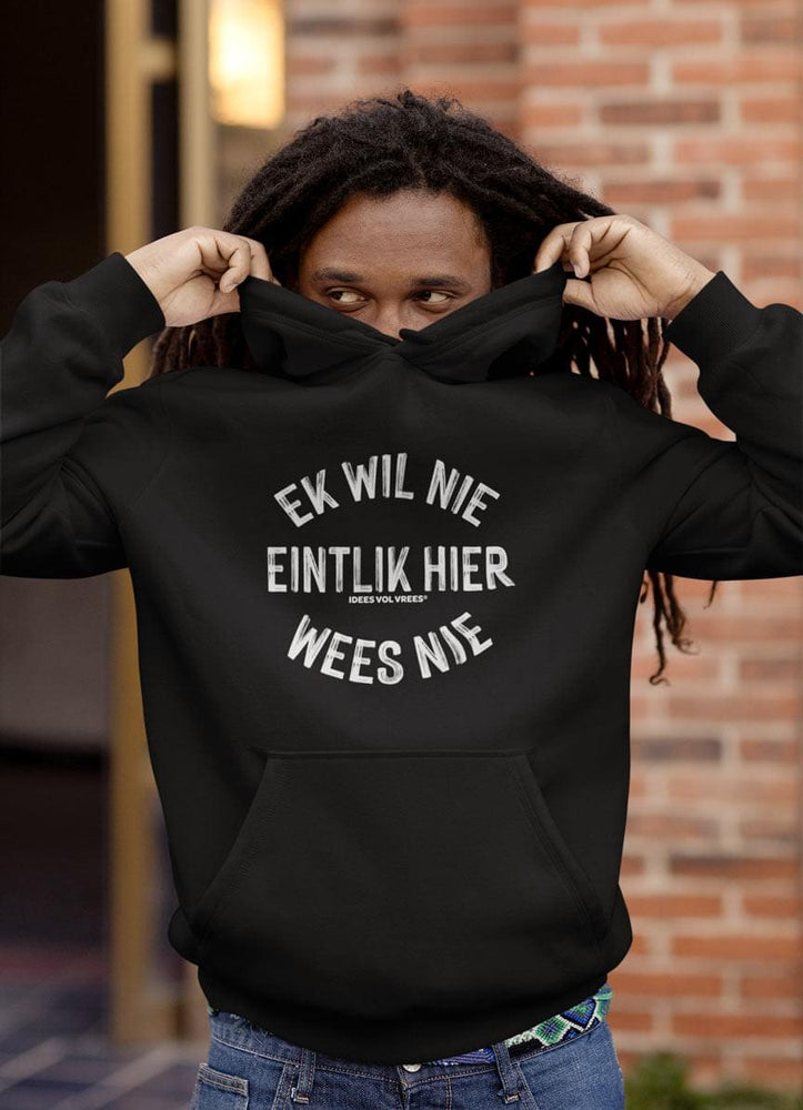 Idees Vol Vrees® Ek wil nie Unisex Hoodie