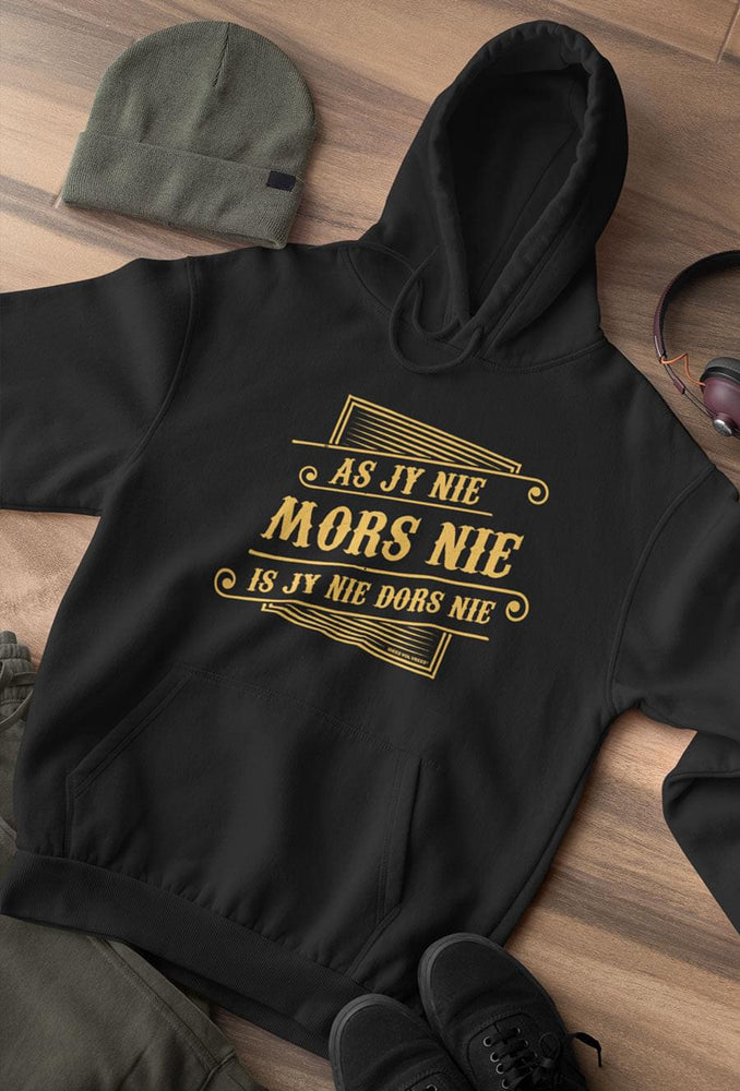 Idees Vol Vrees® As Jy Nie Mors Nie Unisex Hoodie