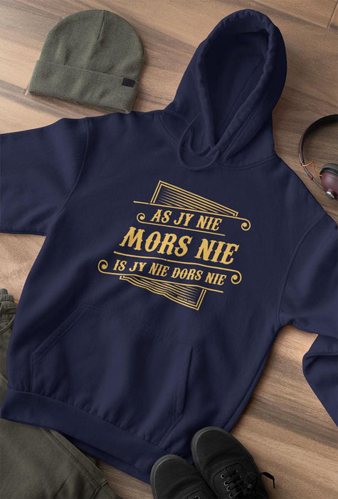 Idees Vol Vrees® As Jy Nie Mors Nie Unisex Hoodie